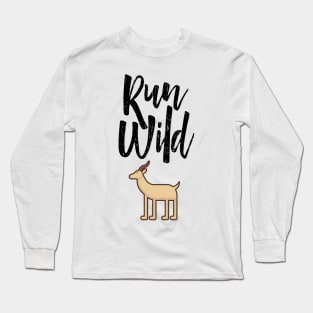 run wild Long Sleeve T-Shirt